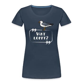 Wat löppt Möwe norddeutsch Schriftzug lustig - Frauen Premium Bio T-Shirt - Navy - Vorne - Mia (176cm)