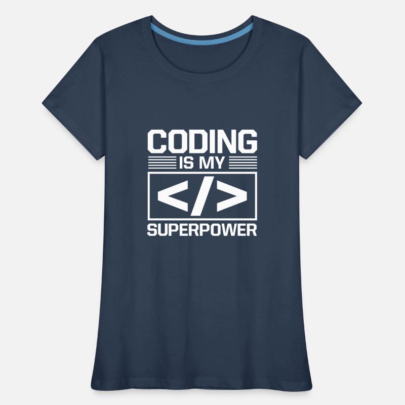 Coding Is My Superpower Programming Coder Computer Frauen Premium Bio T-Shirt