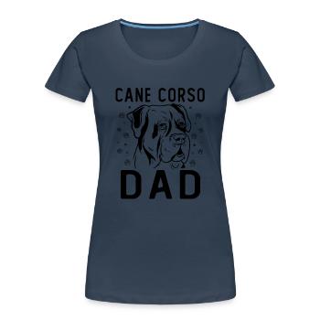 Cane Corso Dad - Frauen Premium Bio T-Shirt - Navy - Vorne - Mia (176cm)