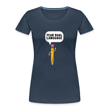 Dual Language Team Bilingual Teacher School Tutor - Frauen Premium Bio T-Shirt - Navy - Vorne - Mia (176cm)