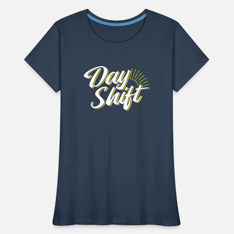 Day shift Shiftwork Women's Premium Organic T-Shirt