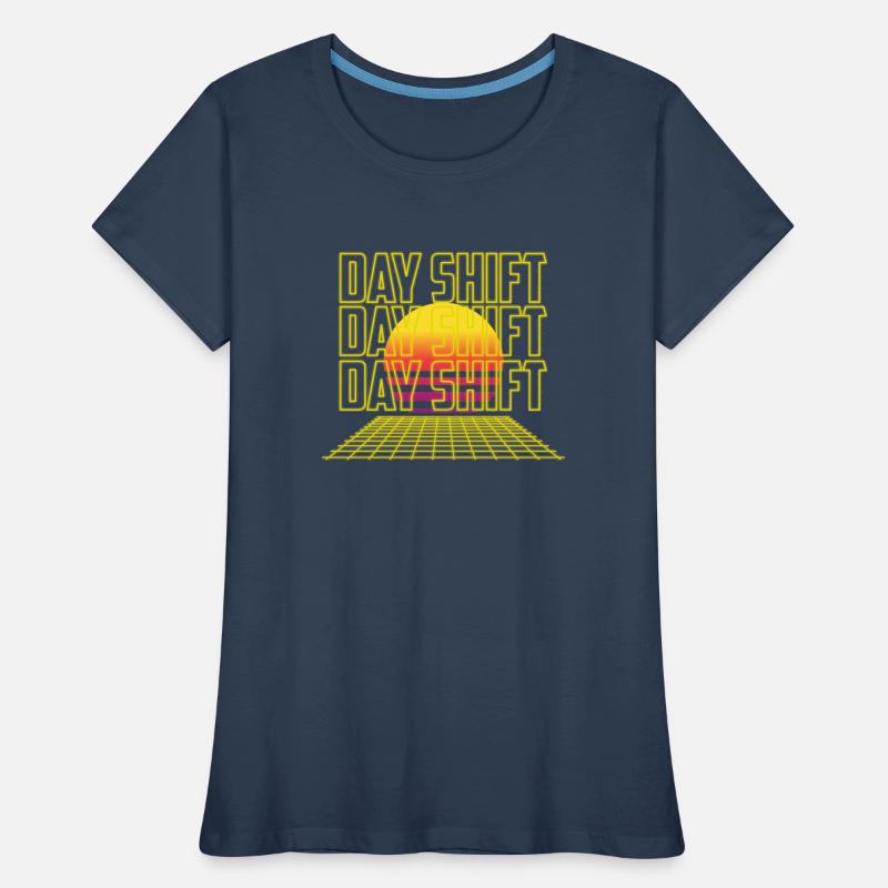 Day shift Shift work Shiftwork Women's Premium Organic T-Shirt