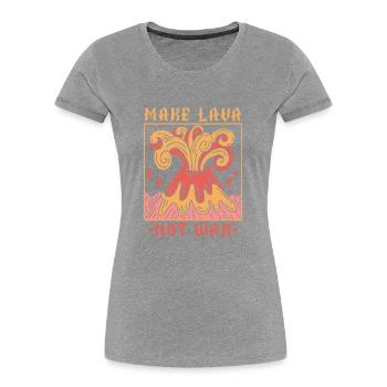 Macht Lava nicht Krieg Geologie Vulkanologie Vulka - Frauen Premium Bio T-Shirt - Navy - Vorne - Mia (176cm)