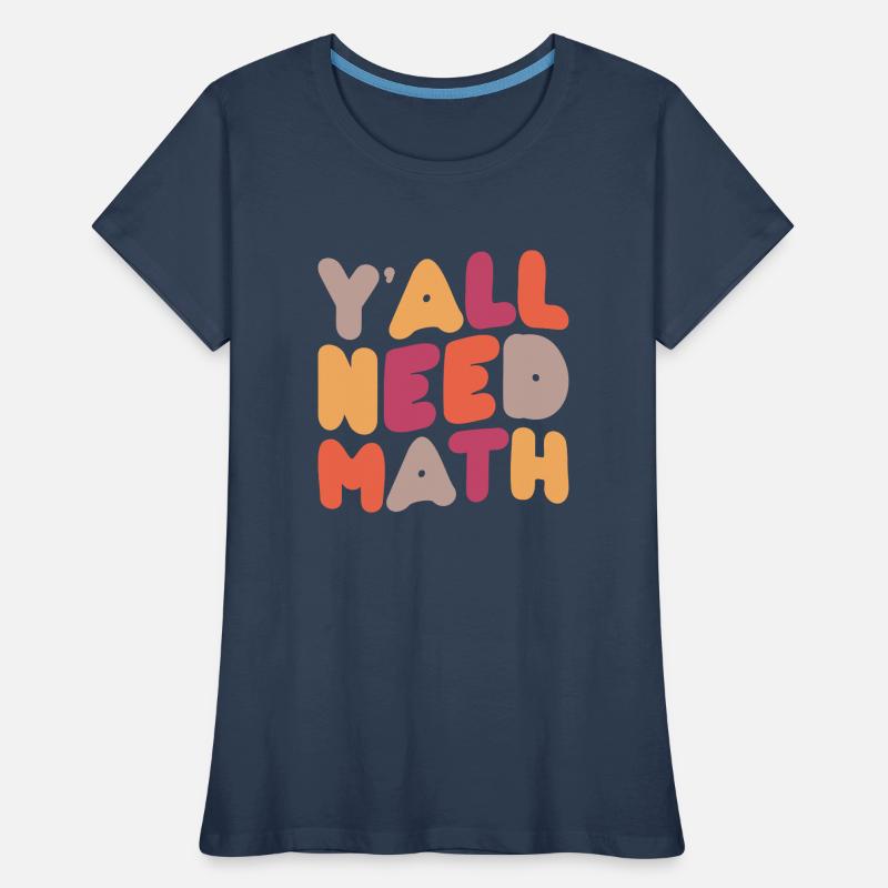 Math Mathematics Mathematician School Nerd Gift Women's Premium Organic T-Shirt