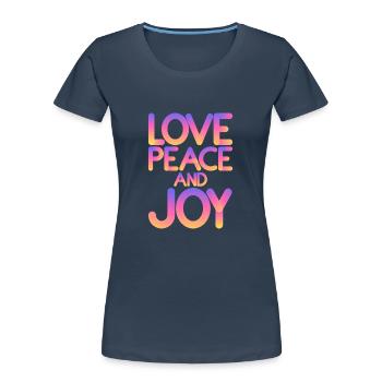 Liebe Frieden und Freude - Frauen Premium Bio T-Shirt - Navy - Vorne - Mia (176cm)