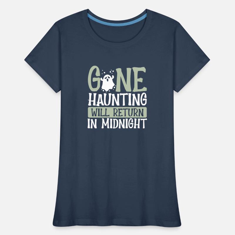 Gone haunting will return Women's Premium Organic T-Shirt
