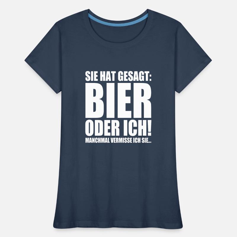 Sie Hat Gesagt Bier Oder Ich Biertrinker Saufshirt Frauen Premium Bio T-Shirt