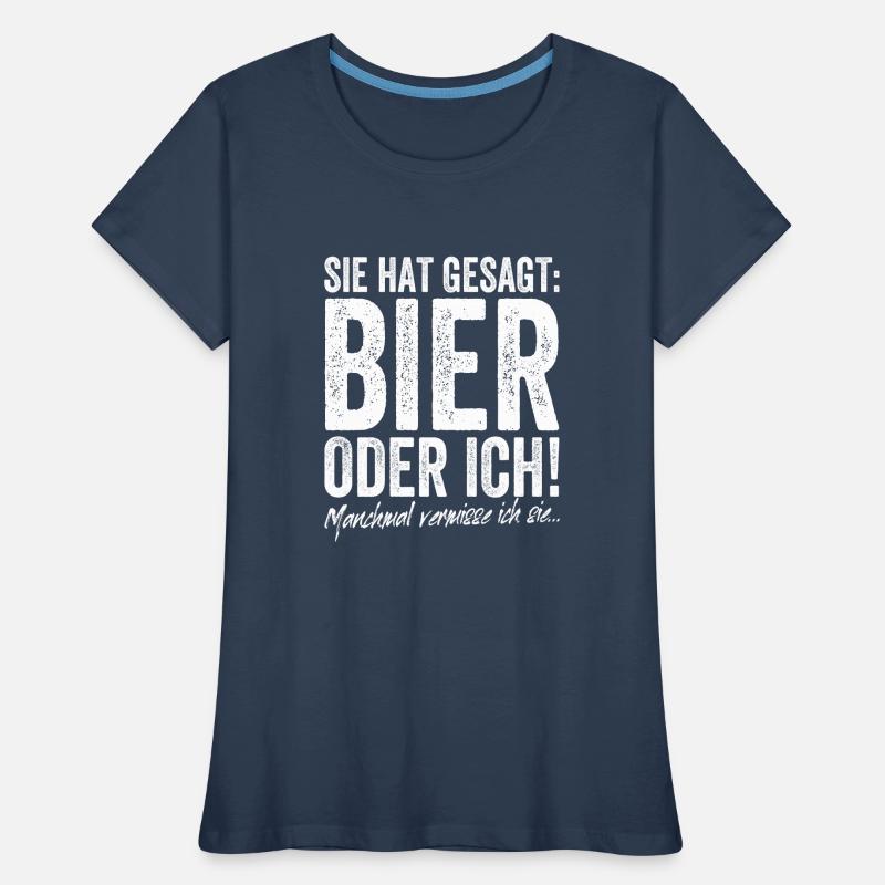 Sie Hat Gesagt Bier Oder Ich Biertrinker Saufshirt Frauen Premium Bio T-Shirt