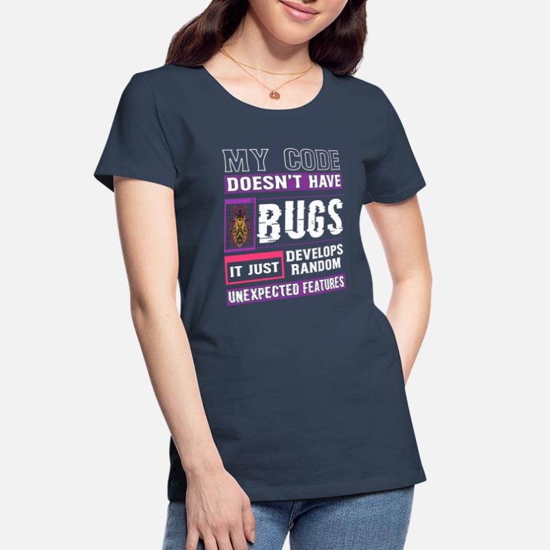 Developer My Code Hat Keine Bugs Funny Coding Frauen Premium Bio T-Shirt