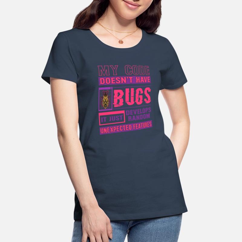 Developer My Code Hat Keine Bugs Funny Coding Frauen Premium Bio T-Shirt