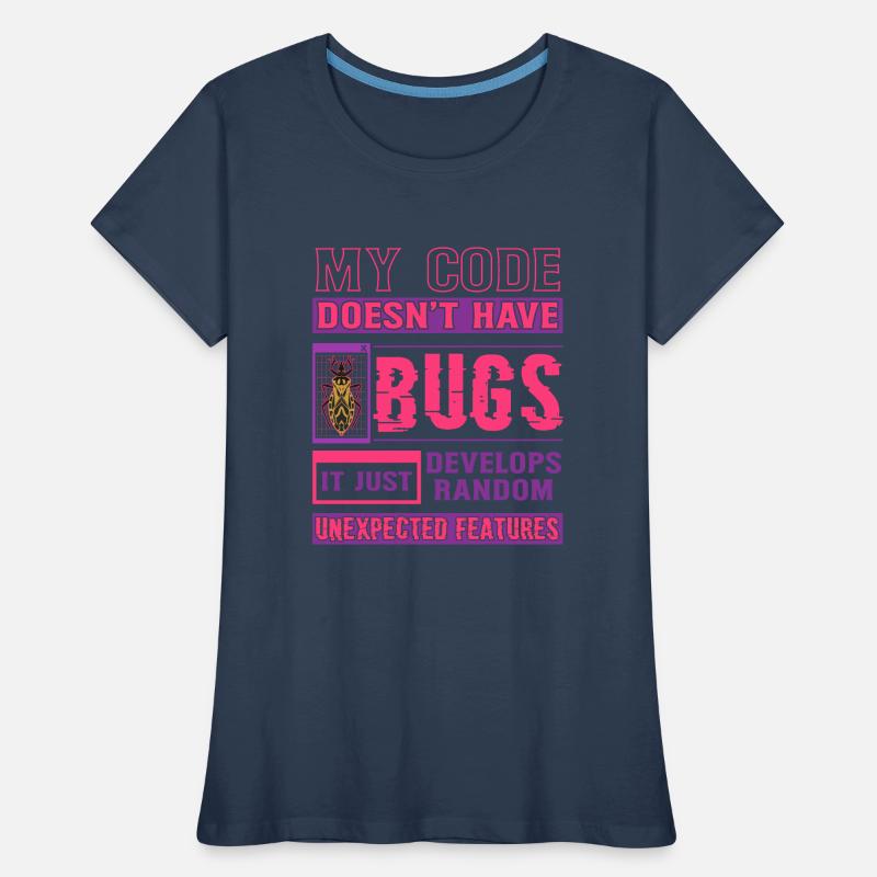 Developer My Code Hat Keine Bugs Funny Coding Frauen Premium Bio T-Shirt