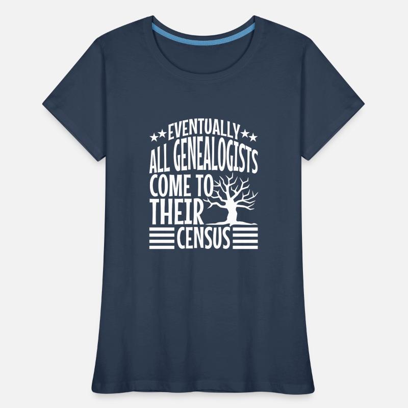 Eventually all genealogists come to their census Women's Premium Organic T-Shirt