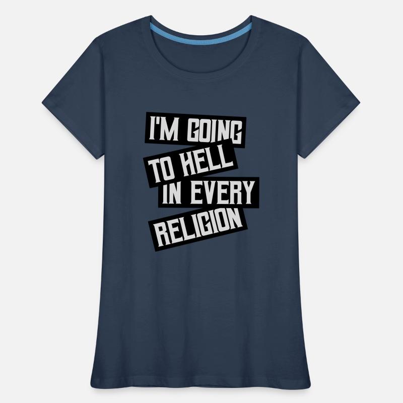 in going to hell Women's Premium Organic T-Shirt