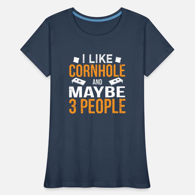 Cornhole, cornhole, cornhole player Women's Premium Organic T-Shirt