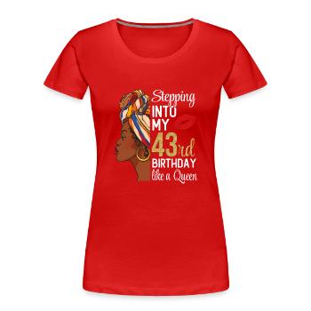 Entrer dans mon 43e anniversaire comme une reine - T-shirt bio Premium Femme - bleu marine - Devant - Mia (176cm)