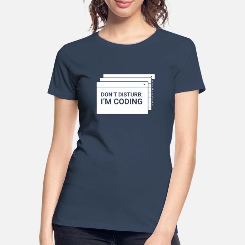Stören Sie Nicht Ich Programmiere Coder Coding Frauen Premium Bio T-Shirt