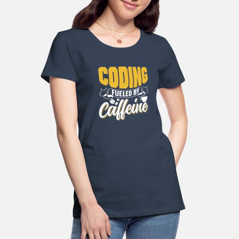 Programming powered by caffeine coding Women's Premium Organic T-Shirt