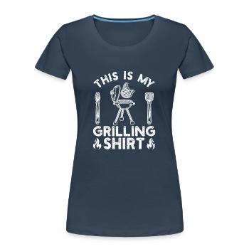 Das ist mein Grill-Shirt Lustiges BBQ Smoker Grill - Frauen Premium Bio T-Shirt - Navy - Vorne - Mia (176cm)