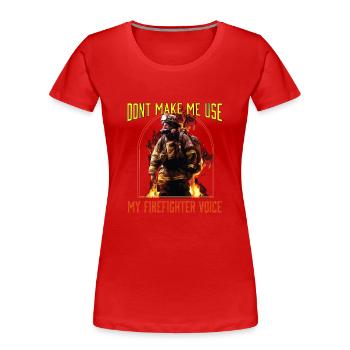 Ne me faites pas utiliser ma voix de pompier - T-shirt bio Premium Femme - bleu marine - Devant - Mia (176cm)