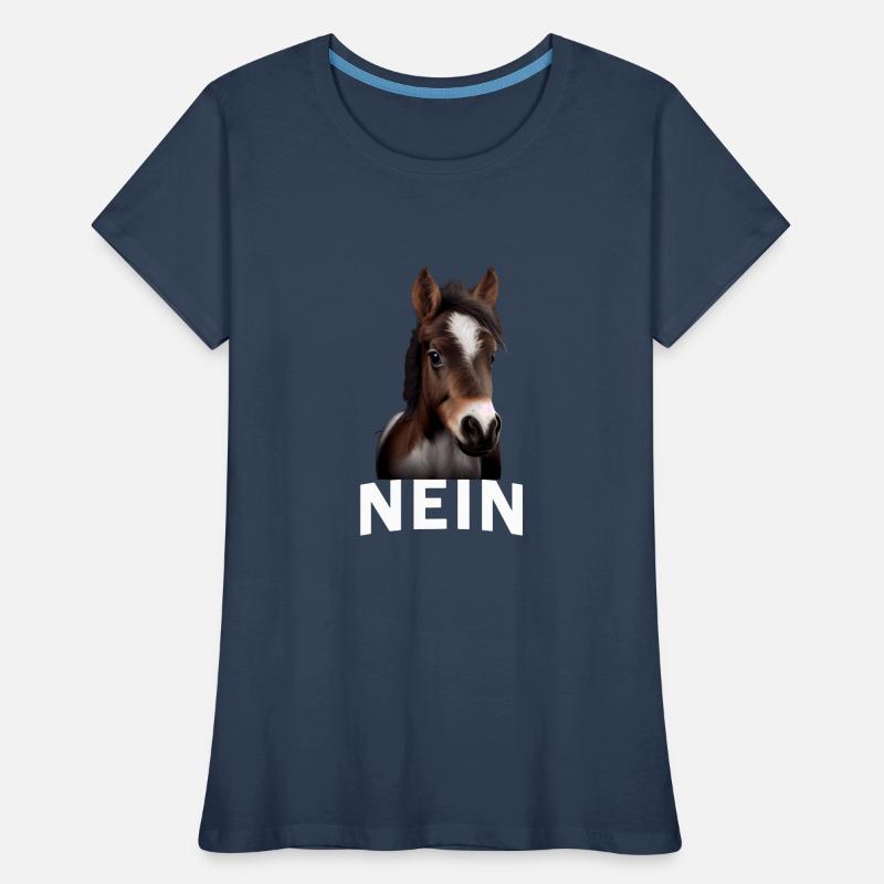 Statement Pferd, Nö Fun, Einfach Nö, Nein Frauen Premium Bio T-Shirt