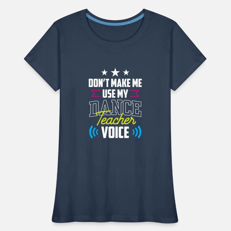 Mon professeur de danse Professeur de danse École de danse Professeur de danse T-shirt bio Premium Femme