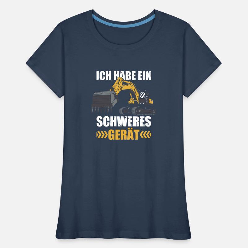 Schweres Gerät Baggerführer Baggerfahrer Bagger Frauen Premium Bio T-Shirt