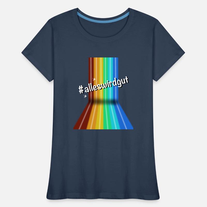 #alleswirdgut Alles wird gut Spruch Statement Frauen Premium Bio T-Shirt