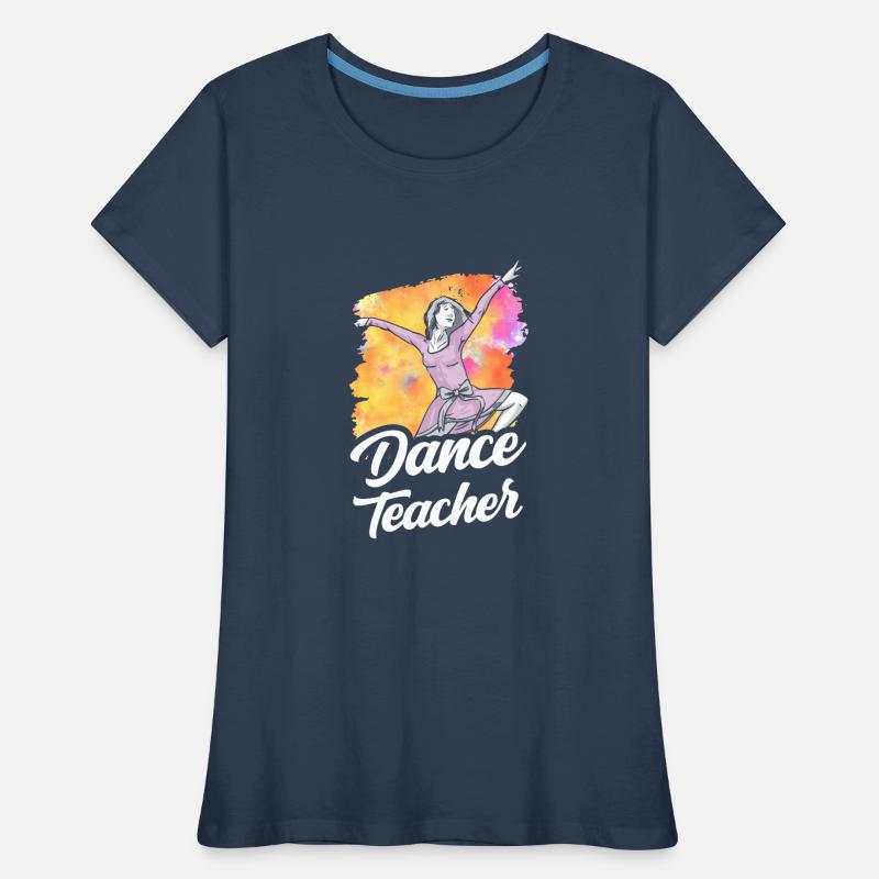 Professeur de danse Cours de danse Professeur de danse École de danse T-shirt bio Premium Femme