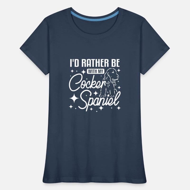 I'd rather be with my cocker spaniel Women's Premium Organic T-Shirt