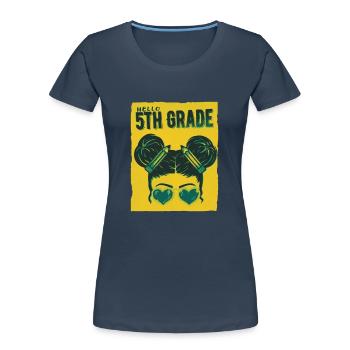 Bonjour 5th Grade Messy Bun Girls Cute Heart Back - T-shirt bio Premium Femme - bleu marine - Devant - Mia (176cm)