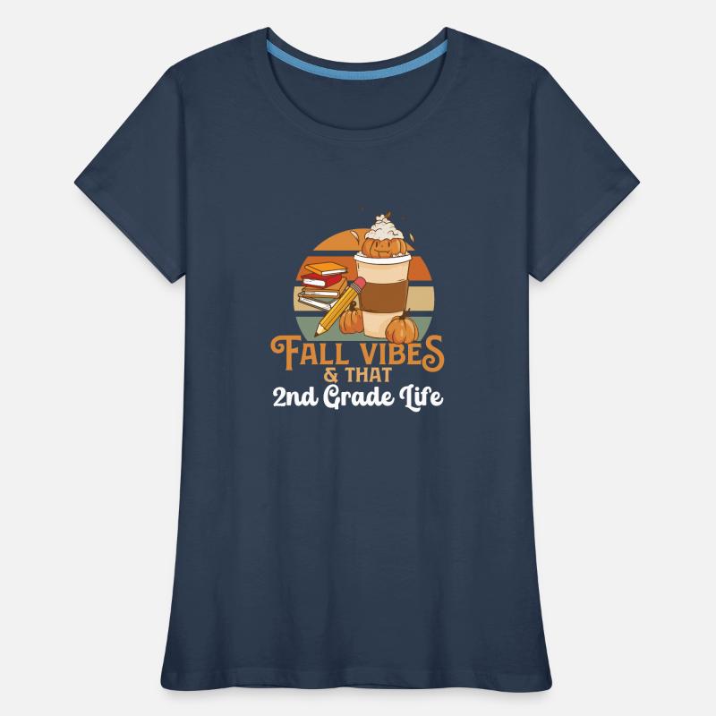 Fall Vibes That 2nd Grade Life Second Grader Women's Premium Organic T-Shirt