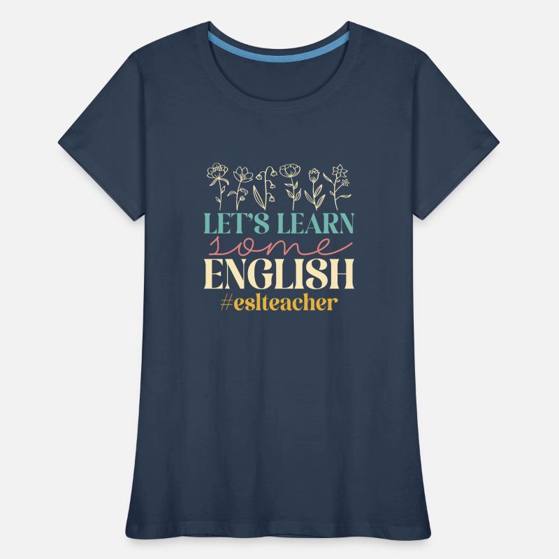 Professeur d’anglais langue seconde langue étrangère T-shirt bio Premium Femme