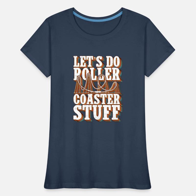 Roller Coaster Roller Coaster Roller Coaster Gift Women's Premium Organic T-Shirt