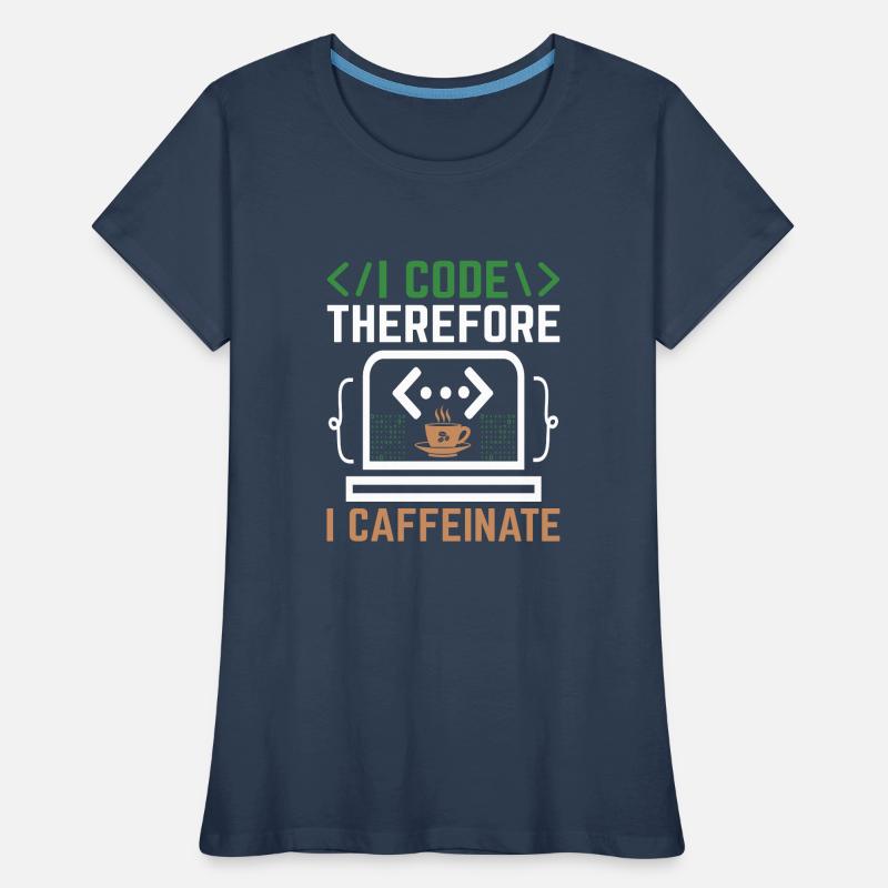 Café Codage Programmeur Codeur Développeur Nerd Coff T-shirt bio Premium Femme