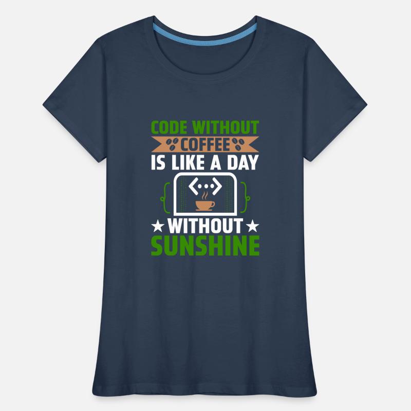 Kaffee-Codierung Programmierer Programmierer Entwickler Nerd Coff Frauen Premium Bio T-Shirt