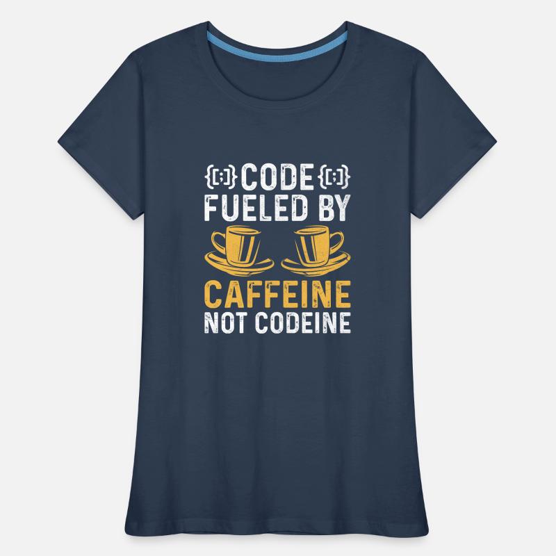 Coffee Coding Programmer Coder Developer Nerd Coff Women's Premium Organic T-Shirt