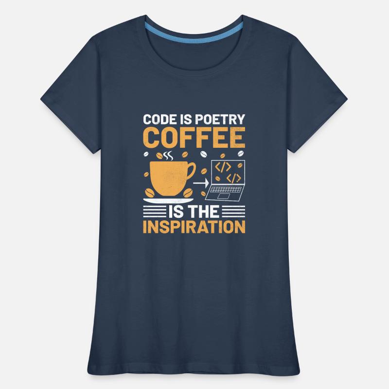 Coffee Coding Programmer Coder Developer Nerd Coff Women's Premium Organic T-Shirt