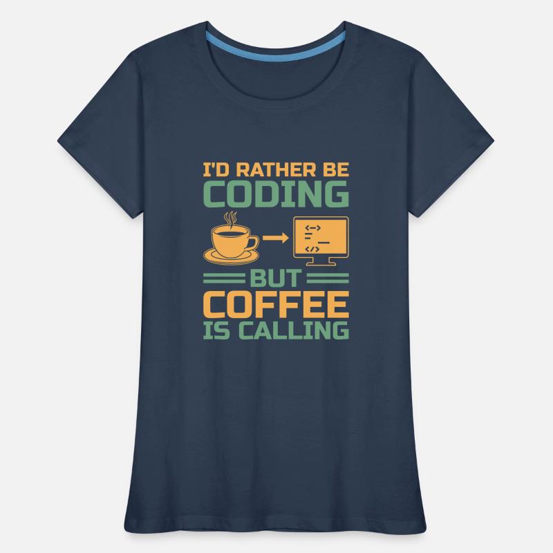 Coffee Coding Programmer Coder Developer Nerd Coff Women's Premium Organic T-Shirt