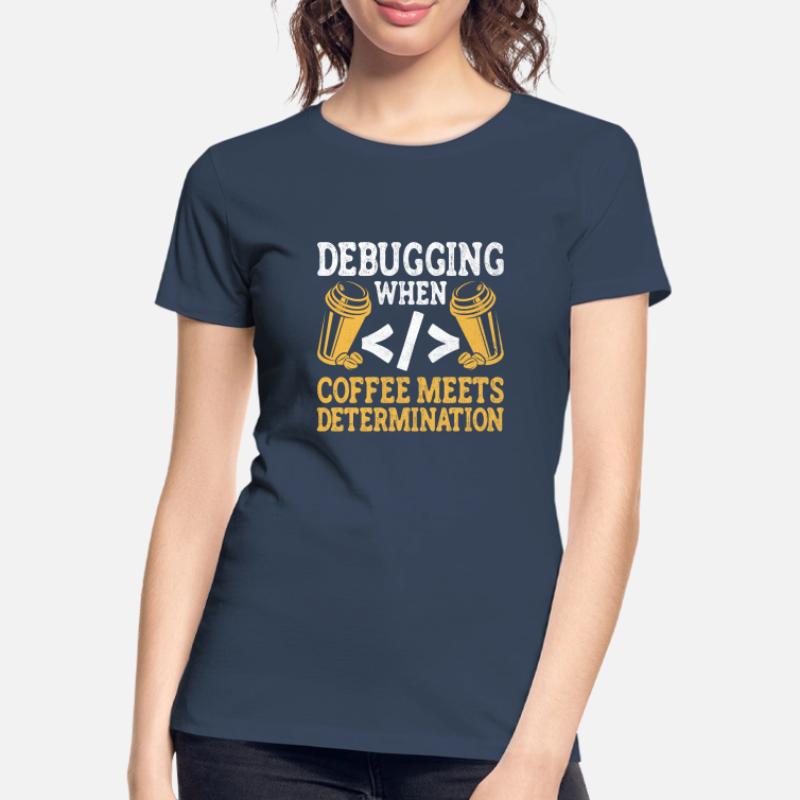 Café Codage Programmeur Codeur Développeur Nerd Coff T-shirt bio Premium Femme
