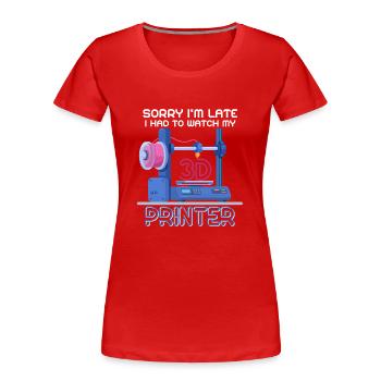 Sorry Ich Bin Zu Spät - 3D Drucker 3D Druck - Frauen Premium Bio T-Shirt - Navy - Vorne - Mia (176cm)