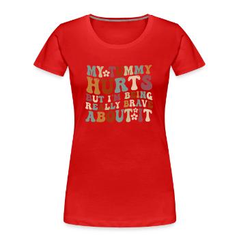 My Tummy Hurts But I'm Being Really - Women's Premium Organic T-Shirt - navy - Front - Mia (176cm)
