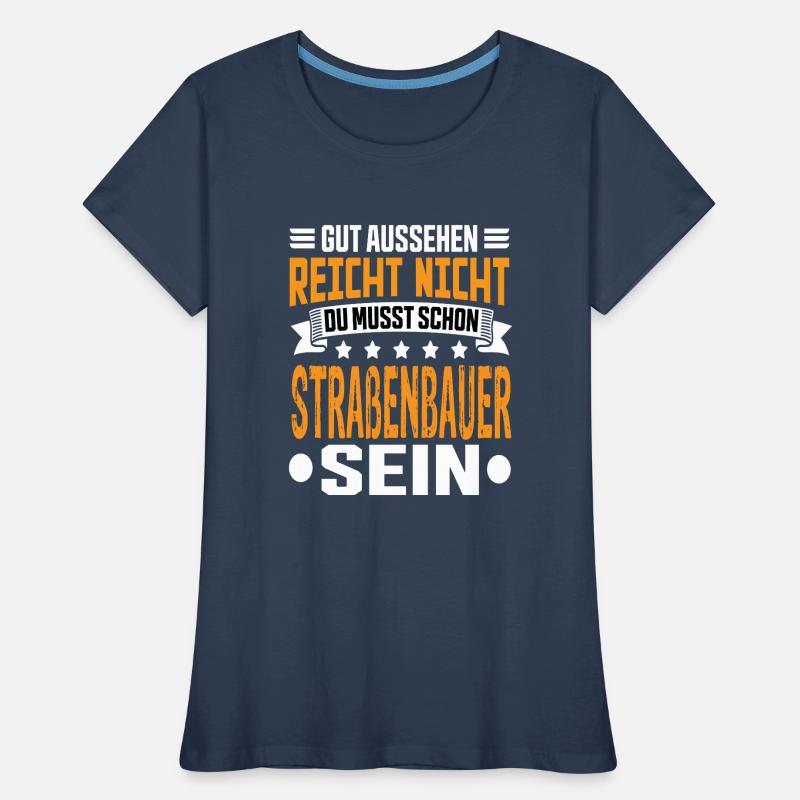 Constructeurs de routes Construction de routes Construction de routes T-shirt bio Premium Femme