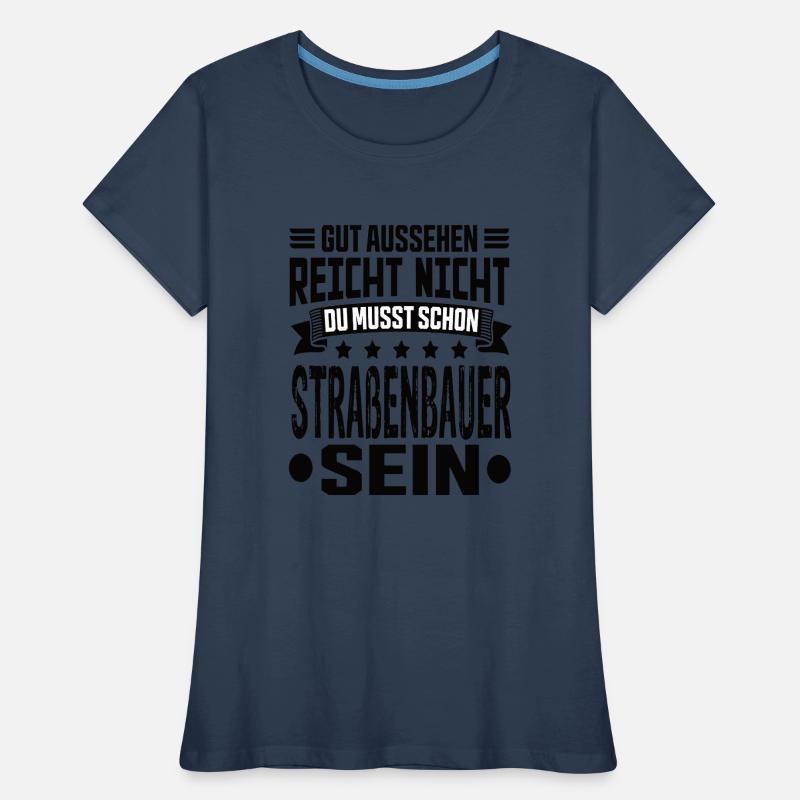 Constructeurs de routes Construction de routes Construction de routes T-shirt bio Premium Femme