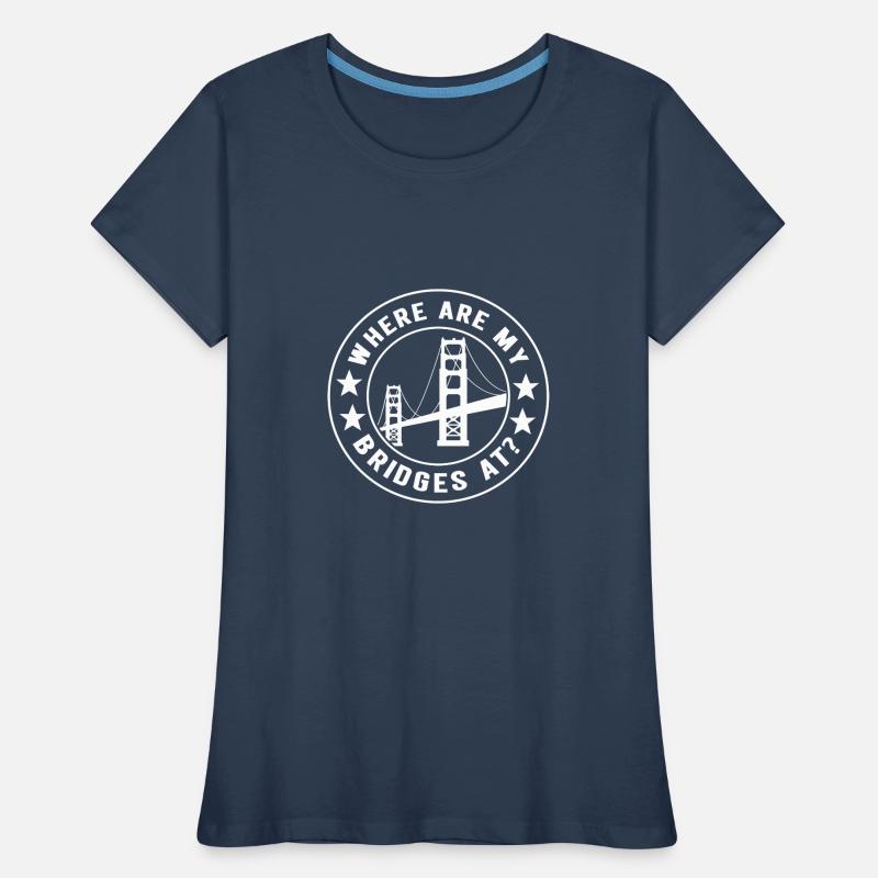 Bridge Engineer Bridge Construction Women's Premium Organic T-Shirt