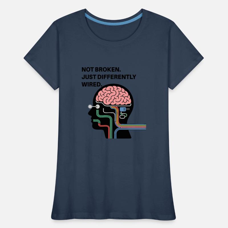 Pas cassé – juste câblé différemment T-shirt bio Premium Femme