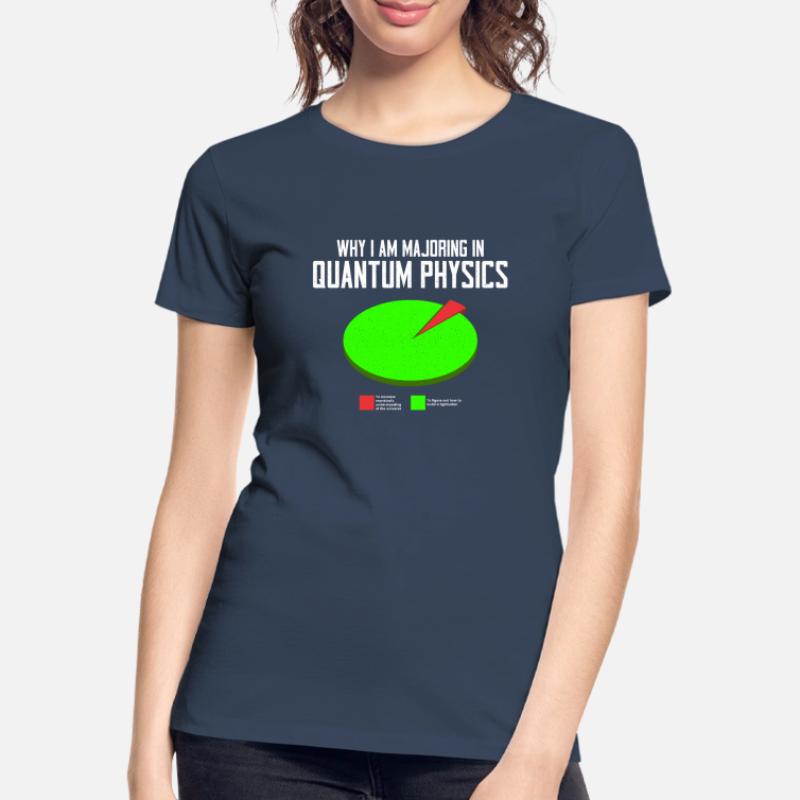 Quantum Physics Physics Physicist science quantum Women's Premium Organic T-Shirt