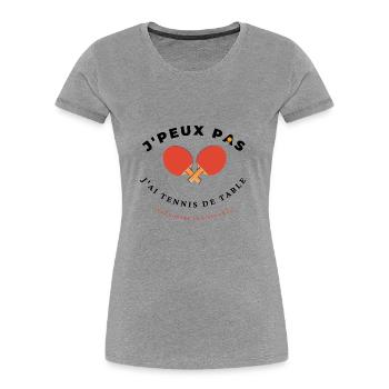 J'peux pas j'ai Tennis de table, idée cadeau top - T-shirt bio Premium Femme - bleu marine - Devant - Mia (176cm)