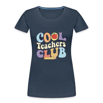 Cool Teacher Club Live Love Teach Back To School - Women's Premium Organic T-Shirt - navy - Front - Mia (176cm)