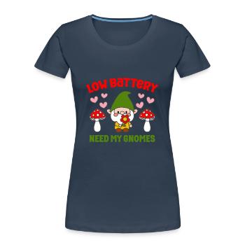 Batterie faible Besoin de plus de gnomes Nain de pelouse Cadeau amusant - T-shirt bio Premium Femme - bleu marine - Devant - Mia (176cm)