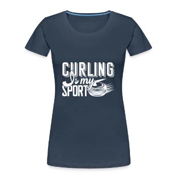 Curling Curling Is My Sport - Women's Premium Organic T-Shirt - navy - Front - Mia (176cm)